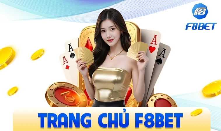 Trang chủ 30 F8Bet - Trang Chủ F8 Bet - Trang Cá Cược Dành Cho Dân Chơi